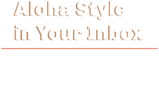 Aloha Style in Your In Box